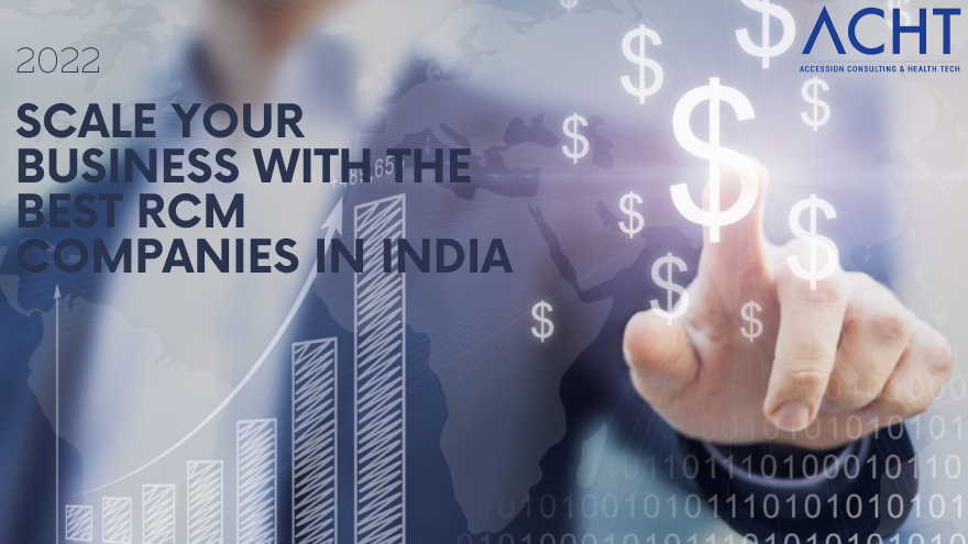 How To Scale Your Business With The Best RCM Companies In India